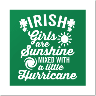 Irish Girls Are Sunshine mixed with A Little Hurricane Posters and Art